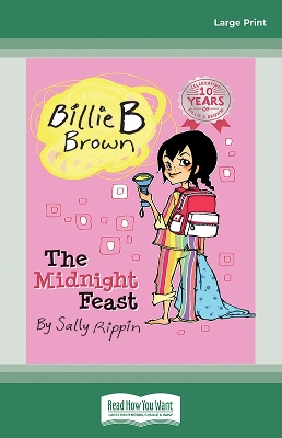 The Midnight Feast: Billie B Brown 3 by Sally Rippin