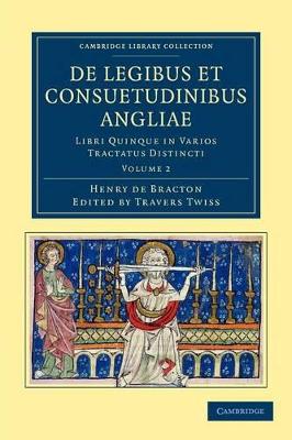 De Legibus et Consuetudinibus Angliae by Henry de Bracton
