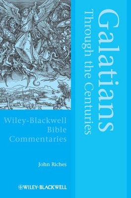 Galatians Through the Centuries by John Riches