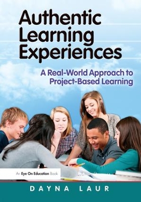 Authentic Learning Experiences by Dayna Laur