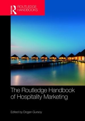 Routledge Handbook of Hospitality Marketing by Dogan Gursoy