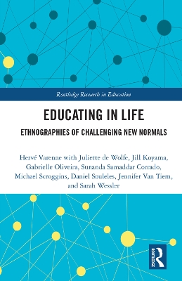 Educating in Life: Ethnographies of Challenging New Normals book