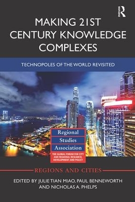 Making 21st Century Knowledge Complexes: Technopoles of the world revisited book