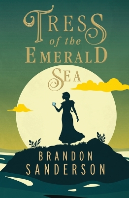 Tress of the Emerald Sea: A Cosmere Novel by Brandon Sanderson