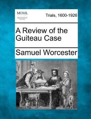 A Review of the Guiteau Case book