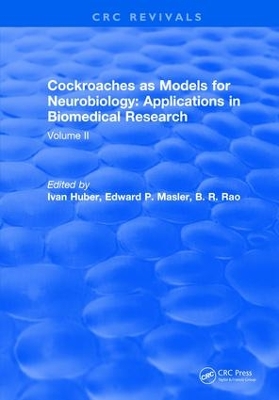 Cockroaches as Models for Neurobiology: Applications in Biomedical Research: Volume II by Ivan Huber