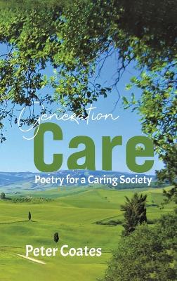 Generation Care: Poetry for a Caring Society by Peter Coates