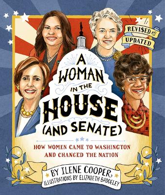 A Woman in the House (and Senate) (Revised and Updated): How Women Came to Washington and Changed the Nation book