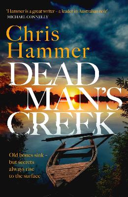 Dead Man's Creek: The Times Crime Book of the Year 2023 by Chris Hammer