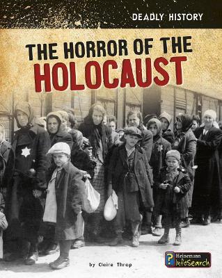 Horror of the Holocaust by Claire Throp