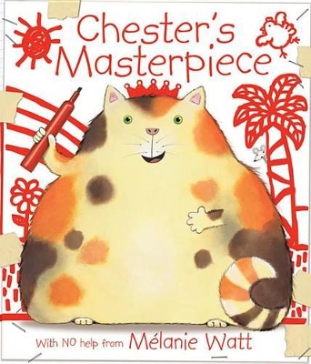 Chester's Masterpiece by Melanie Watt