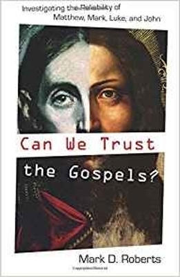 Can We Trust the Gospels? book