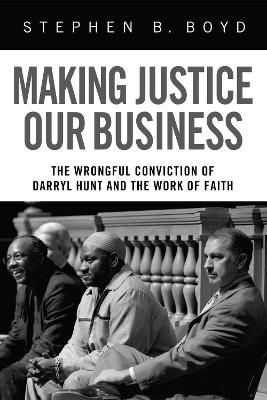 Making Justice Our Business by Stephen B Boyd