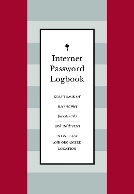 Internet Password Logbook (Red Leatherette): Keep track of usernames, passwords, web addresses in one easy and organized location book