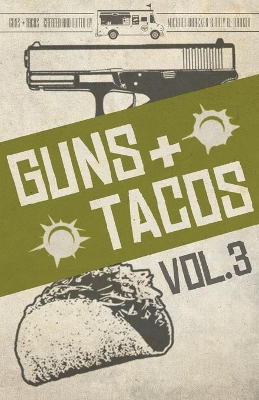 Guns + Tacos Vol. 3 book