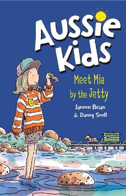 Aussie Kids: Meet Mia by the Jetty book