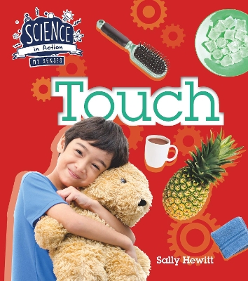 Science in Action: the Senses - Touch book