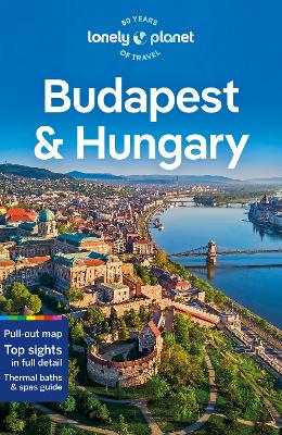 Lonely Planet Budapest & Hungary by Lonely Planet