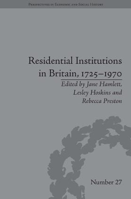 Residential Institutions in Britain, 1725-1970 by Jane Hamlett