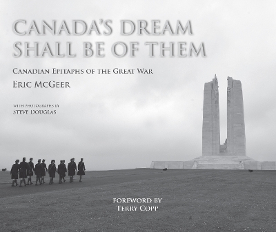 Canada's Dream Shall Be Of Them by Eric McGeer