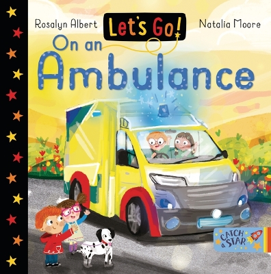 Let's Go on an Ambulance by Rosalyn Albert