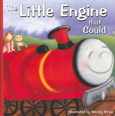 The The Little Engine That Could by Wendy Straw