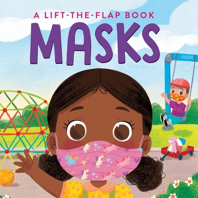 Masks!: A Lift-the-Flap Book book