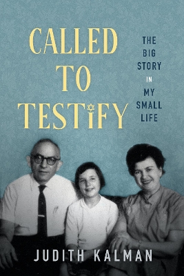 Called to Testify: The Big Story in My Small Life book