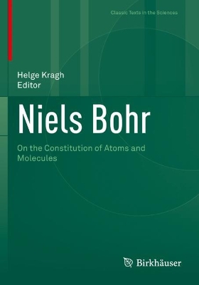 Niels Bohr: On the Constitution of Atoms and Molecules book