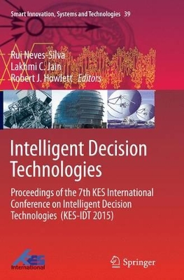Intelligent Decision Technologies by Rui Neves-Silva