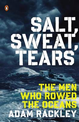 Salt, Sweat, Tears by Adam Rackley