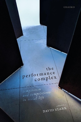 The Performance Complex: Competition and Competitions in Social Life book