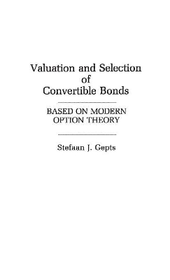 Valuation and Selection of Convertible Bonds book