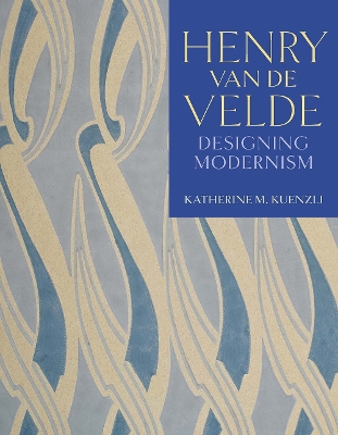 Henry van de Velde: Designing Modernism book