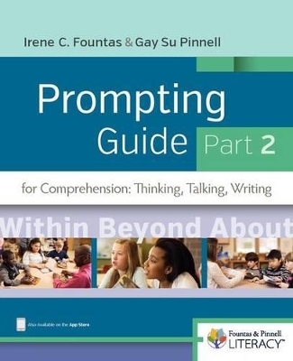 Fountas & Pinnell Prompting Guide Part 2 for Comprehension: Thinking, Talking and Writing book