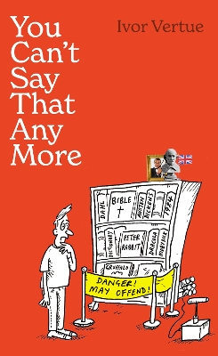 You Can't Say That Any More book