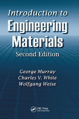 Introduction to Engineering Materials by George Murray