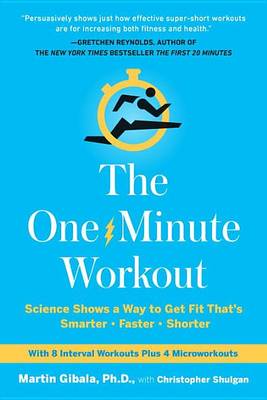 The One-Minute Workout by Martin Gibala