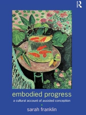 Embodied Progress by Sarah Franklin