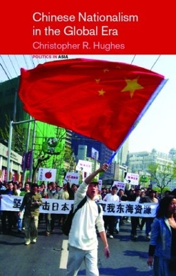 Chinese Nationalism in the Global Era by Christopher R Hughes