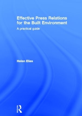 Effective Press Relations for the Built Environment book