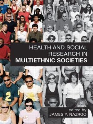 Health and Social Research in Multiethnic Societies book