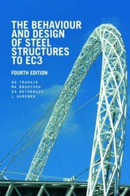The Behaviour and Design of Steel Structures to EC3 by N.S. Trahair