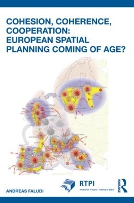 Cohesion, Coherence, Cooperation: European Spatial Planning Coming of Age? book