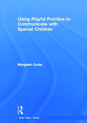 Using Playful Practice to Communicate with Special Children book