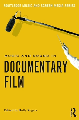 Music and Sound in Documentary Film book