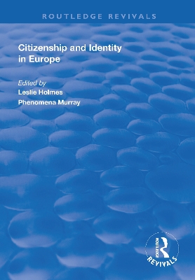 Citizenship and Identity in Europe by Leslie Holmes