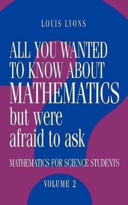 All You Wanted to Know About Mathematics but Were Afraid to Ask book