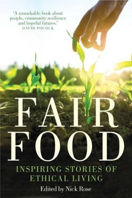 Fair Food: Stories from a Movement Changing the World book