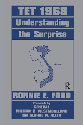 Tet 1968: Understanding the Surprise by Captain Ronnie E. Ford